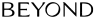 BEYOND